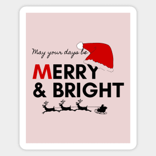 CHRISTMAS - May your day be MERRY AND BRIGHT Magnet